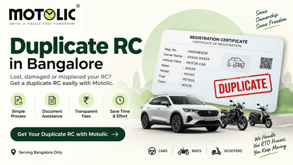 Duplicate RC in Bangalore – Motolic assistance for replacing a lost, damaged, or misplaced Registration Certificate (RC).